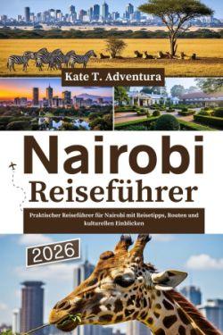 Bild zeigt den Reiseführer 3 zum Beitrag mit dem Thema: Nairobi – Afrikas faszinierende Metropole zwischen Wildnis und Großstadt